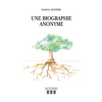 Une biographie anonyme