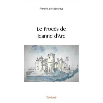 Le procès de jeanne d'arc - 1