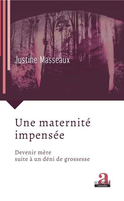 Une maternité impensée - Justine Masseaux - broché