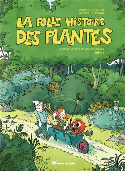 La folle histoire des plantes