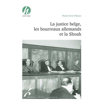 La justice belge, les bourreaux allemands et la shoah