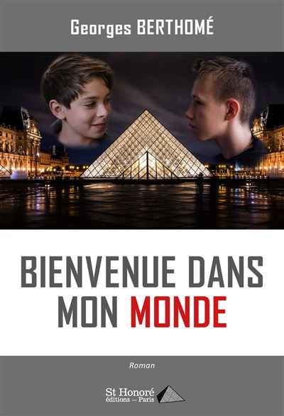 Bienvenue dans mon monde - Georges Berthomé - broché
