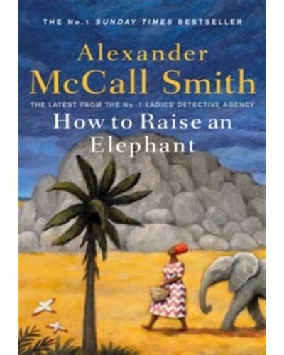 How to Raise an Elephant