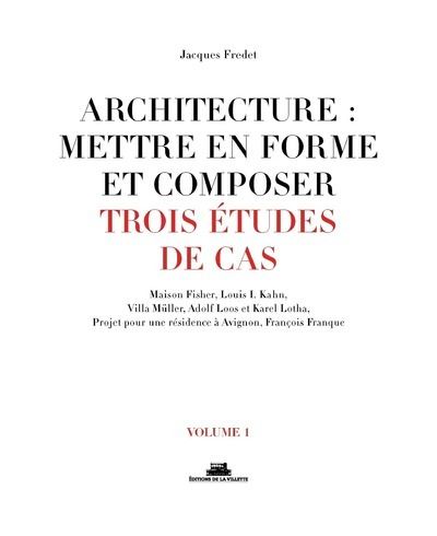 Architecture : Mettre en forme et composer
