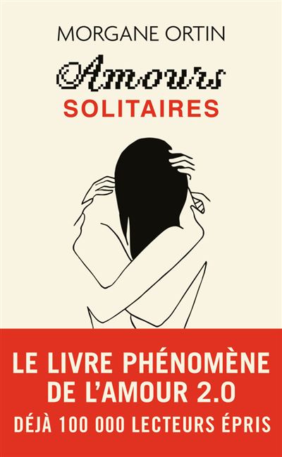 Amours solitaires - Morgane Ortin - Poche