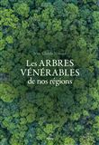 Arbres vénérables de nos régions