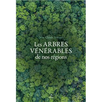 Arbres vénérables de nos régions