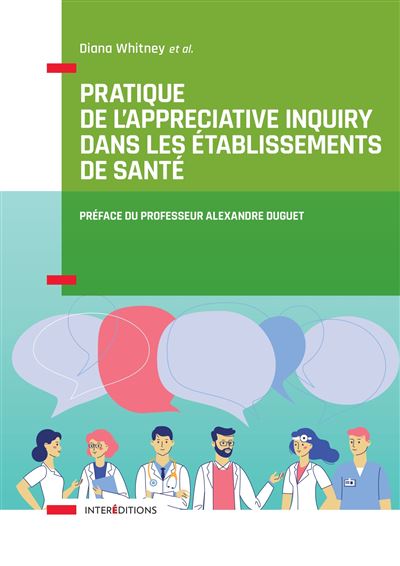 Pratique de l'Appreciative Inquiry dans les établissements de santé - Diana Whitney - broché