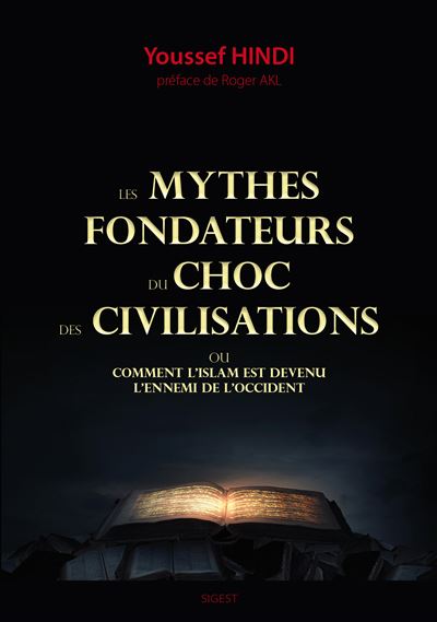 Les mythes fondateurs du choc des civilisations