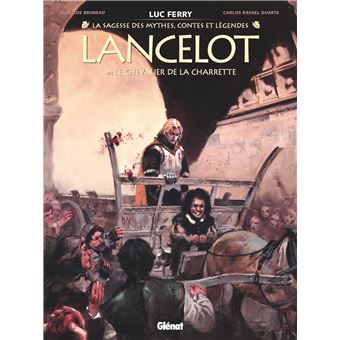 Lancelot Le Chevalier de la charrette Tome 1 Lancelot Tome 1