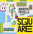 Square², Marion Fayolle