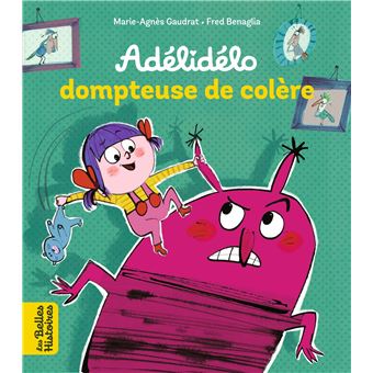 Adélidélo dompteuse de colère !