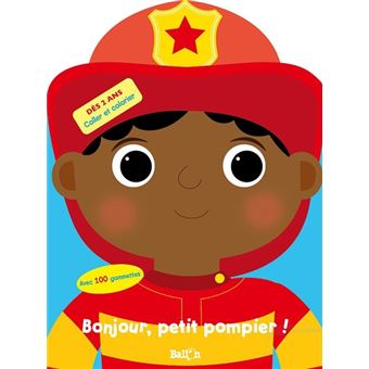 Bonjour, petit pompier!