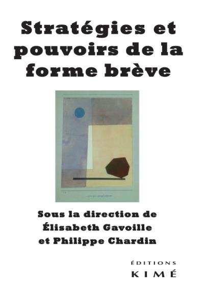 Stratégies et pouvoirs de la forme brève