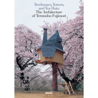 Treehouses, towers and tea huts