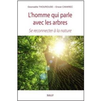L'homme qui parle avec les Arbres