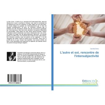 L'autre et soi, rencontre de l'intersubjectivité
