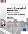 Les clés d'un progiciel SaaS durable - Aligner l'architecture, l'usine logicielle et l'organisation