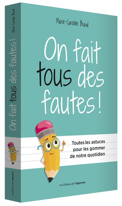 On fait tous des fautes ! - Marie-Caroline Braud - broché