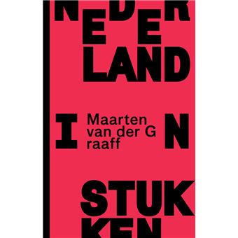 nederland in stukken broché maarten van der graaff achat livre fnac