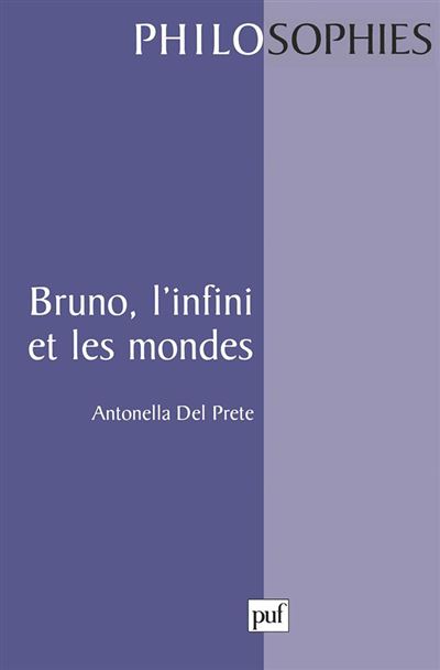 Bruno, l'infini et les mondes - Antonella Del Prete - (donnée non spécifiée)