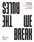 The Rules We Break