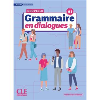 Nouvelle grammaire en dialogues niveau grand débutant