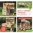 Jeux et mobiliers d'enfants en palettes