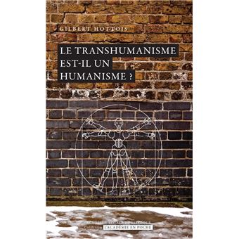 Le transhumanisme est-il un humanisme ? - 1