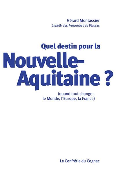 Quel destin pour la Nouvelle-Aquitaine ?