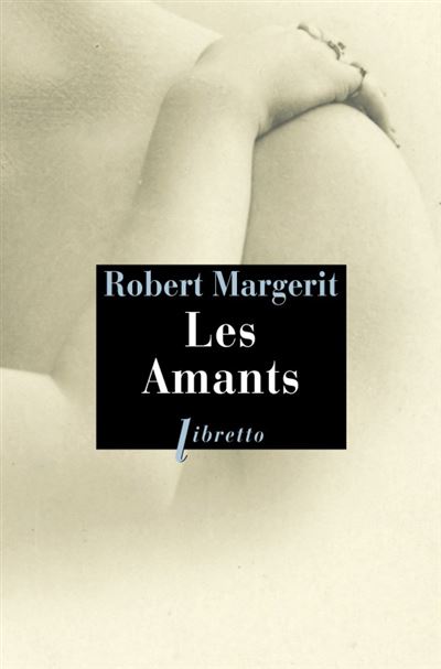 Les amants - Robert Margerit - Poche