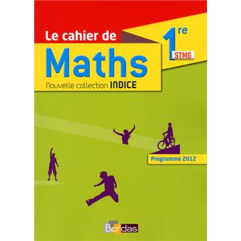 Indice Maths 1re Stmg 2016 Cahier De Lélève - 