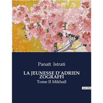 La jeunesse d'adrien zograffi