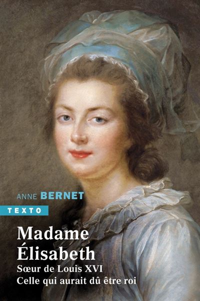 Madame Elisabeth - Anne Bernet - Poche