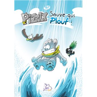 Pizzly Sauve qui plouf !