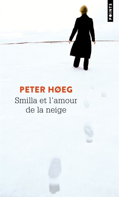 Smilla et l'amour de la neige - Peter Hoeg - Poche