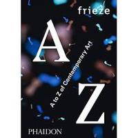 Frieze a to z of contemporary art