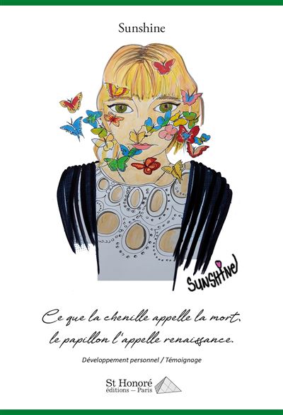 Ce que la chenille appelle la mort, le papillon l'appelle renaissance -  Sunshine - broché