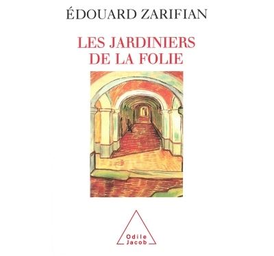 Les jardiniers de la folie