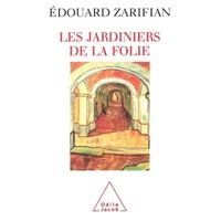 Les Jardiniers de la folie