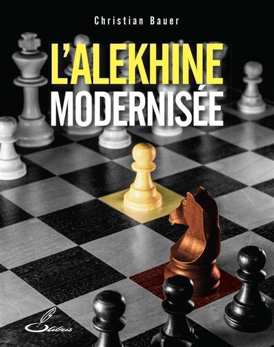 L'Alekhine modernisée - Christian Bauer - broché
