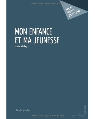 Mon enfance et ma jeunesse