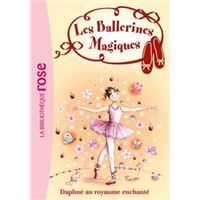 Les ballerines magiques - Tome 1 : Les Ballerines Magiques 01 - Daphné au royaume enchanté