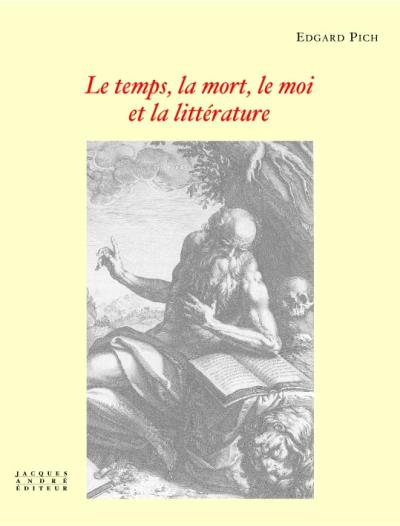 Le temps, la mort, le moi et la littérature