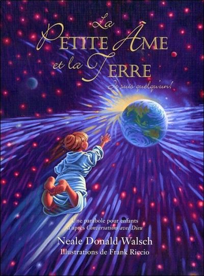 La Petite Ame et la Terre - Je suis quelqu'un ! - Neale Donald Walsch - broché