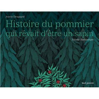 Histoire du pommier qui rêvait d'être un sapin