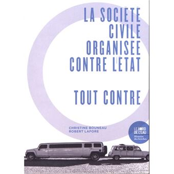 La société civile organisée contre l'État. Tout contre.