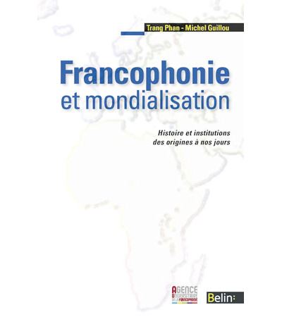 Francophonie et mondialisation - Michel Guillou - broché