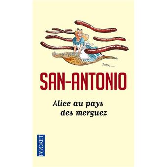 Alice Au Pays Des Merguez Tome 126 Poche San Antonio Achat Livre Fnac