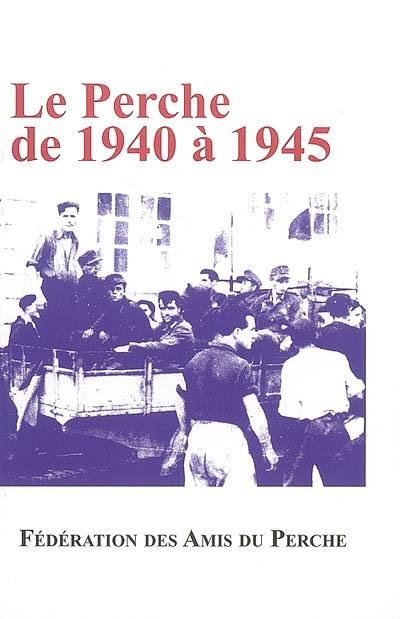Le Perche de 1940 à 1945
